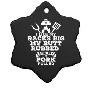 I Like My Racks Big My Butt Rubbed And Pork Pulled Pig BBQ Ceramic Star Ornament