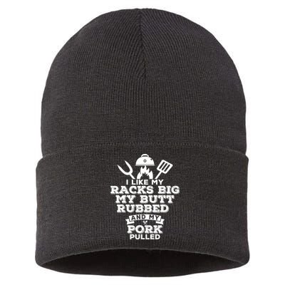 I Like My Racks Big My Butt Rubbed And Pork Pulled Pig BBQ Sustainable Knit Beanie