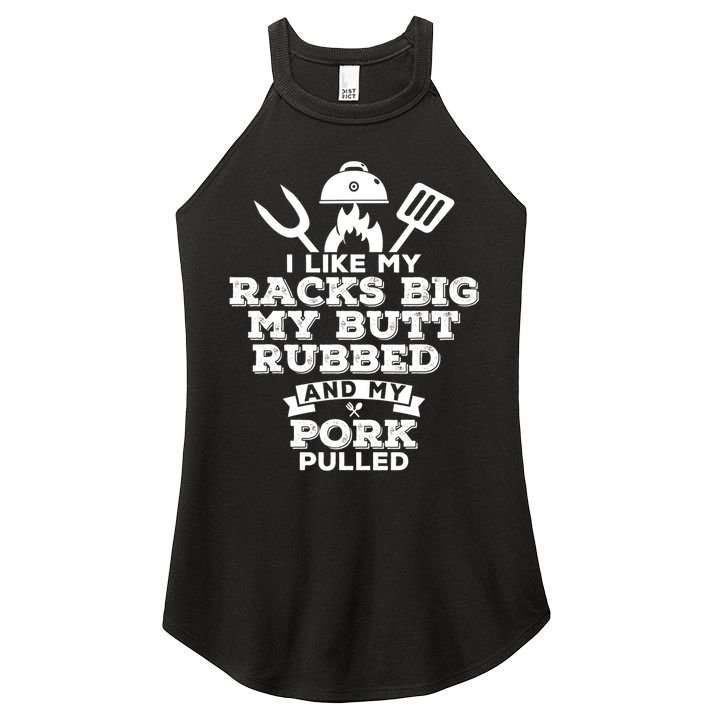 I Like My Racks Big My Butt Rubbed And Pork Pulled Pig BBQ Women's Perfect Tri Rocker Tank