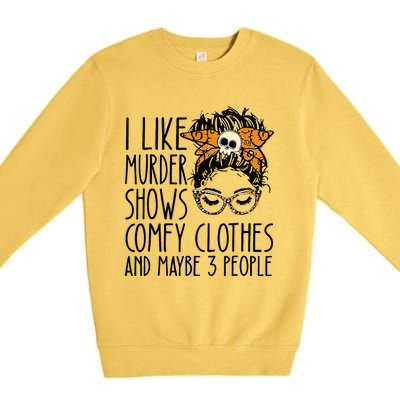 I Like Murder Shows Comfy Clothes 3 People Messy Bun Premium Crewneck Sweatshirt