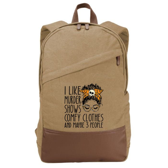I Like Murder Shows Comfy Clothes 3 People Messy Bun Cotton Canvas Backpack
