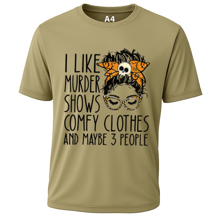 I Like Murder Shows Comfy Clothes 3 People Messy Bun Cooling Performance Crew T-Shirt