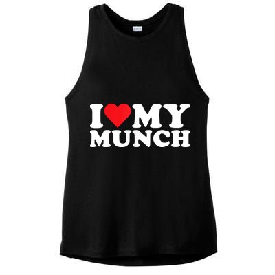 I Love My Munch I Heart My Munch For Munching Lover Ladies PosiCharge Tri-Blend Wicking Tank