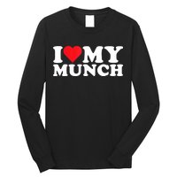 I Love My Munch I Heart My Munch For Munching Lover Long Sleeve Shirt