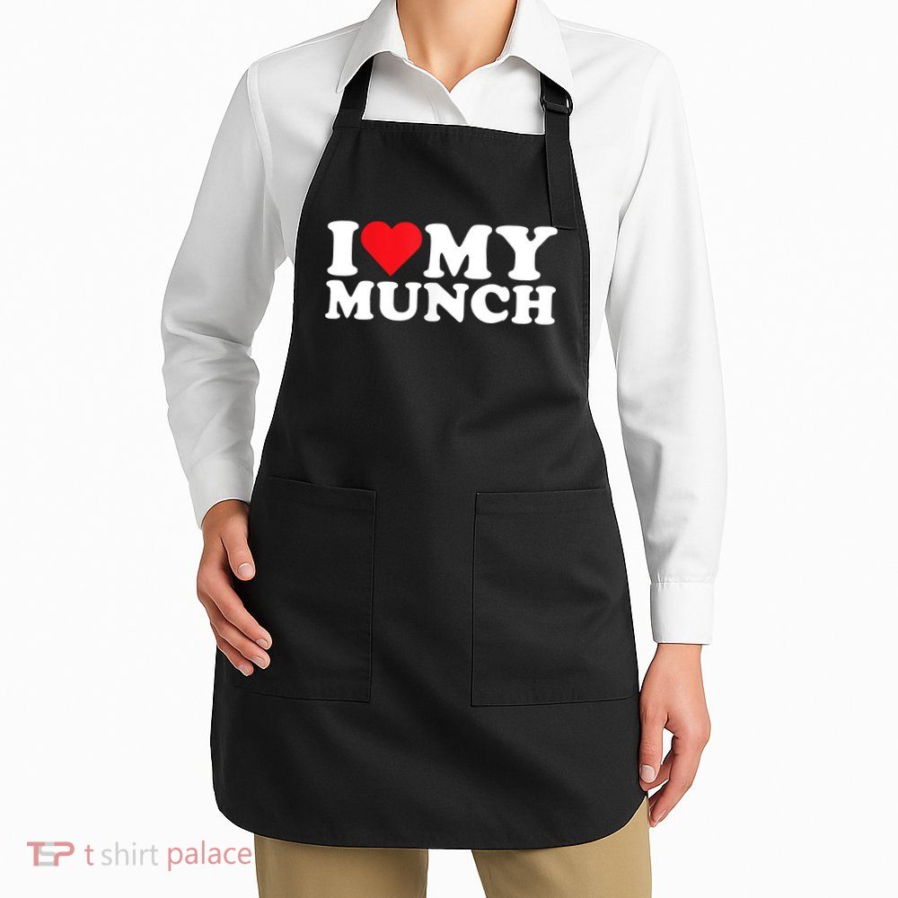 I Love My Munch I Heart My Munch For Munching Lover Apron