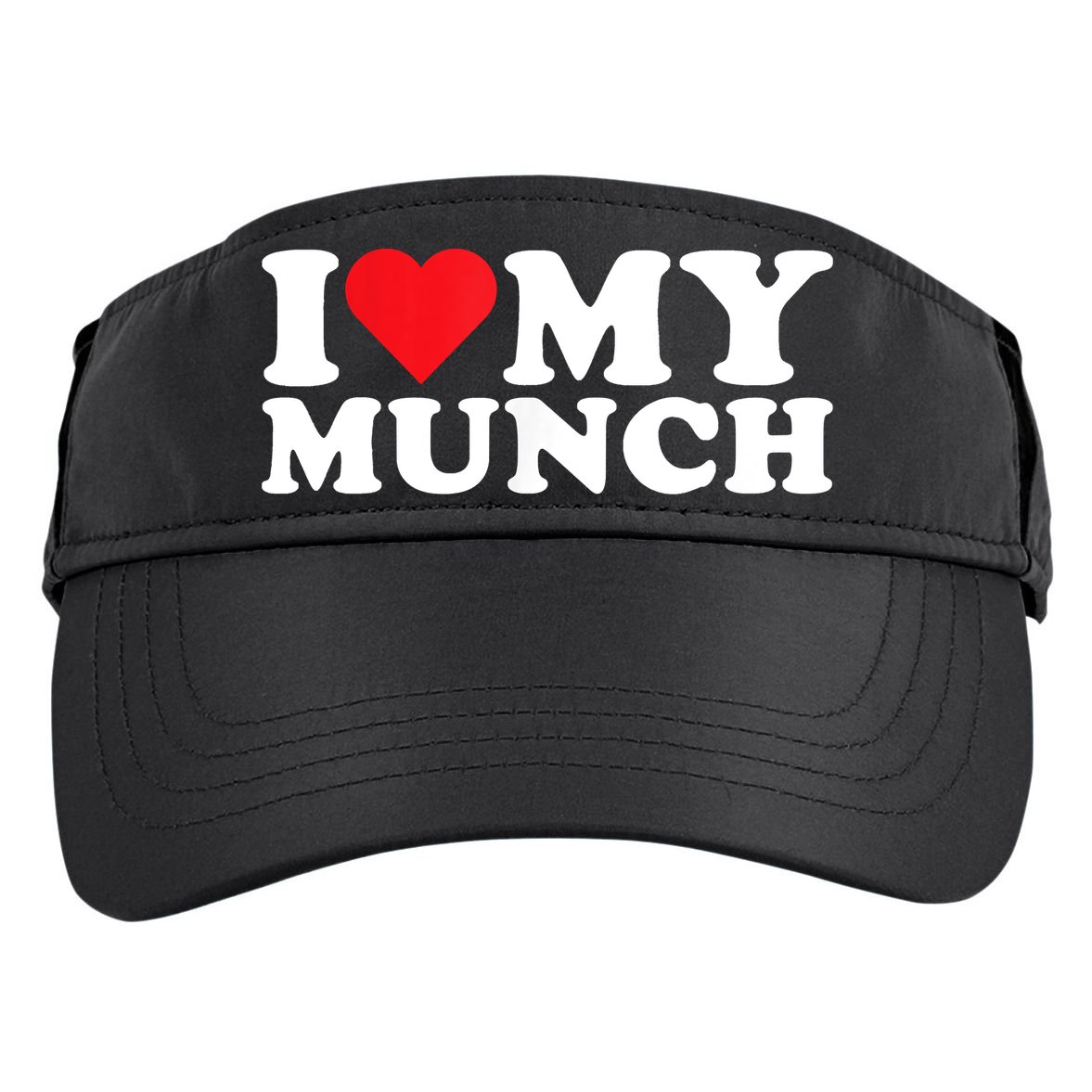I Love My Munch I Heart My Munch For Munching Lover Adult Drive Performance Visor