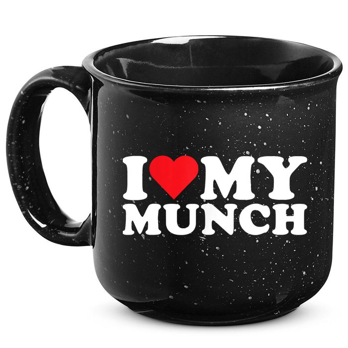 I Love My Munch I Heart My Munch For Munching Lover 15oz Campfire Ceramic Mug