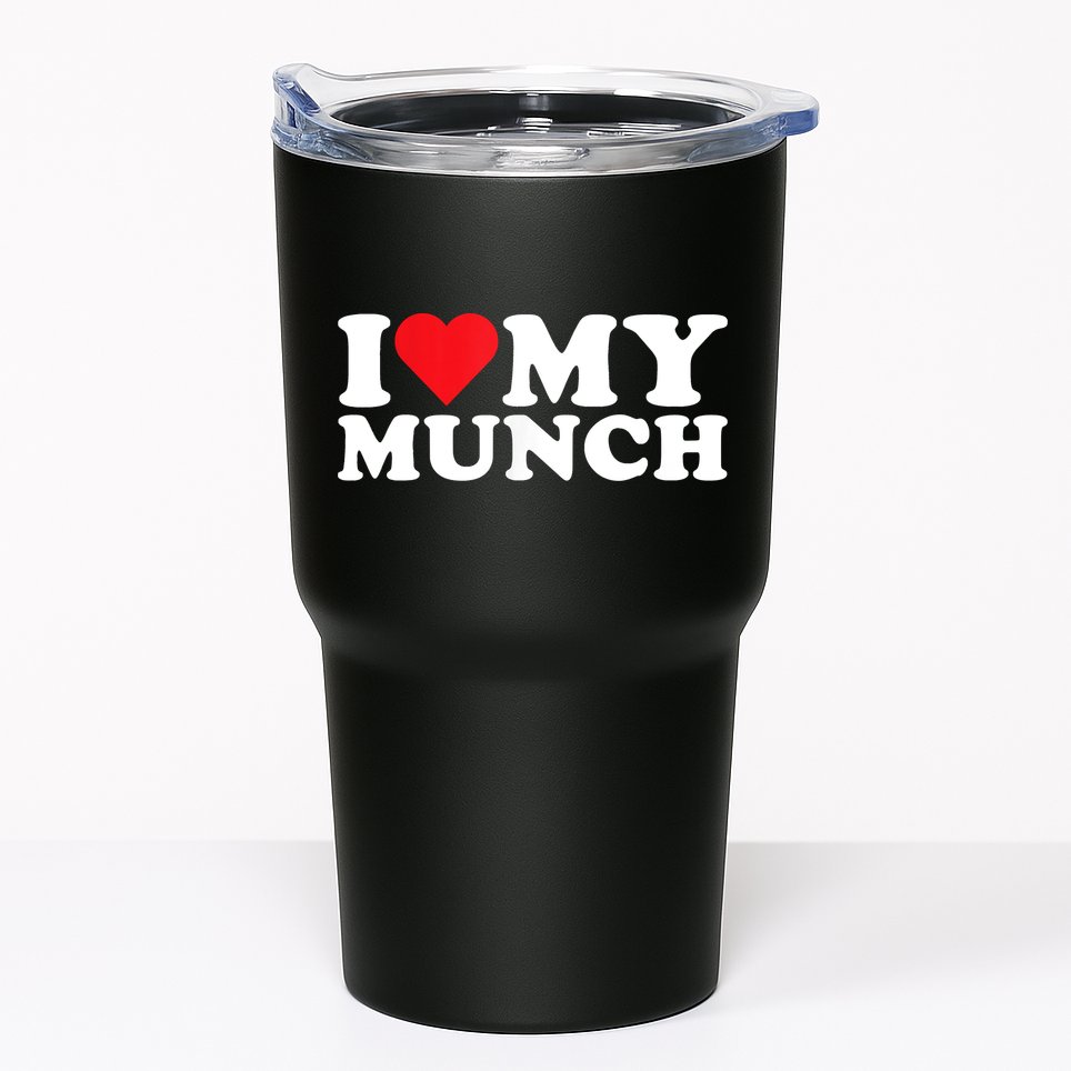 I Love My Munch I Heart My Munch For Munching Lover Tumbler
