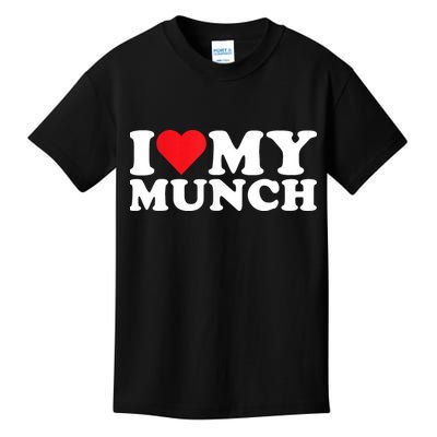 I Love My Munch I Heart My Munch For Munching Lover Kids T-Shirt