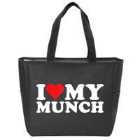 I Love My Munch I Heart My Munch For Munching Lover Zip Tote Bag