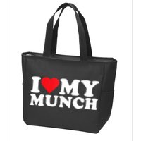 I Love My Munch I Heart My Munch For Munching Lover Zip Tote Bag