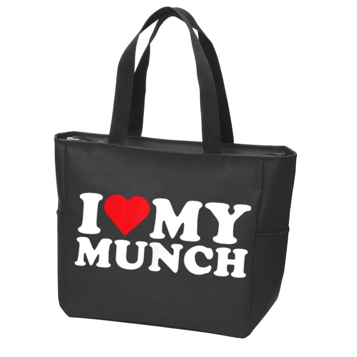 I Love My Munch I Heart My Munch For Munching Lover Zip Tote Bag