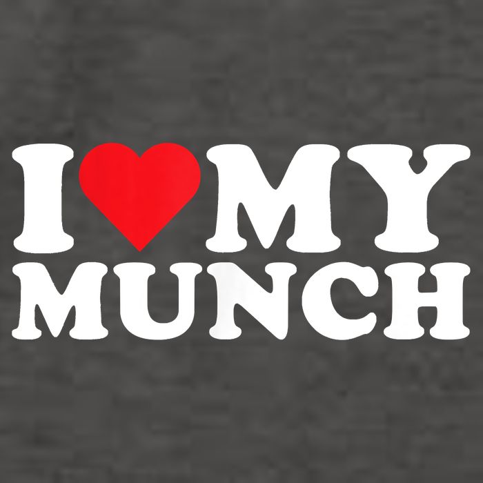 I Love My Munch I Heart My Munch For Munching Lover Crop Top