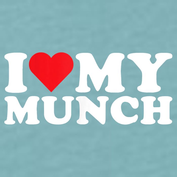 I Love My Munch I Heart My Munch For Munching Lover Sueded Cloud Jersey T-Shirt