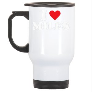 I Love MILFs Stainless Steel Travel Mug