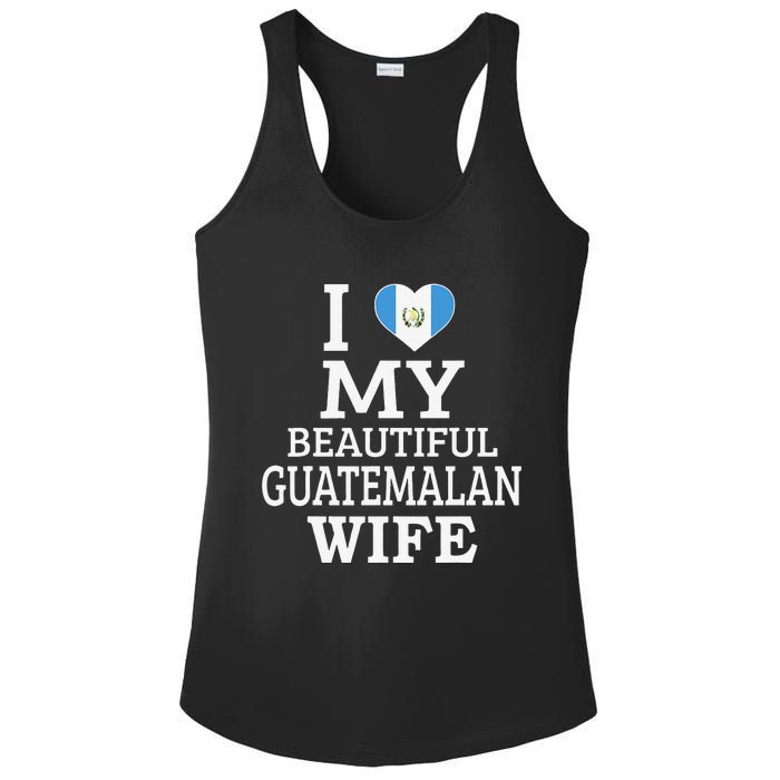 I Love My BEAUTIFUL Guatemalan WIFE Funny Couple Ladies PosiCharge Competitor Racerback Tank