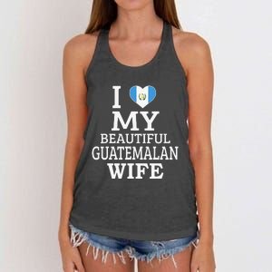 I Love My BEAUTIFUL Guatemalan WIFE Funny Couple Women's Knotted Racerback Tank