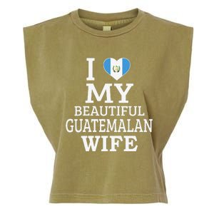 I Love My BEAUTIFUL Guatemalan WIFE Funny Couple Garment-Dyed Women's Muscle Tee