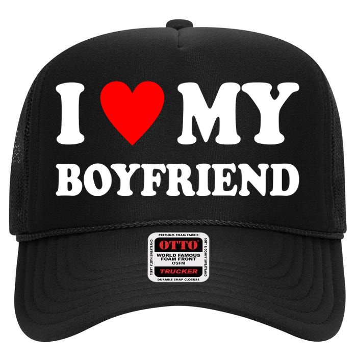 I Love My Boyfriend Heart Girlfriend Couples High Crown Mesh Back Trucker Hat