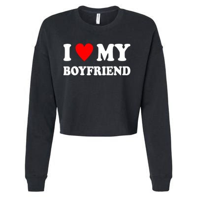 I Love My Boyfriend Heart Girlfriend Couples Cropped Pullover Crew