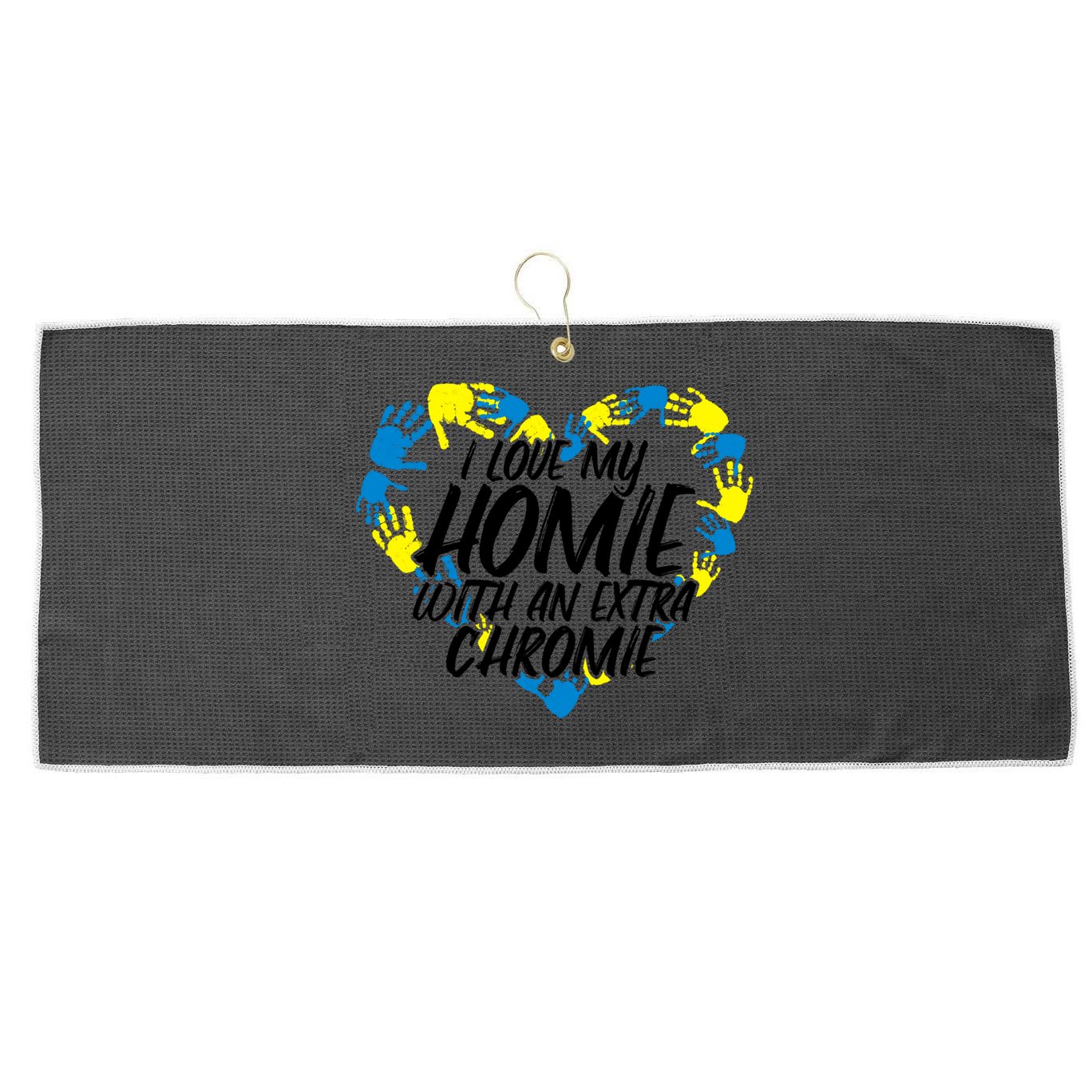 I Love My Homie With An Extra Chromie Great Gift Large Microfiber Waffle Golf Towel
