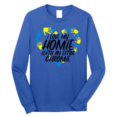 I Love My Homie With An Extra Chromie Great Gift Long Sleeve Shirt