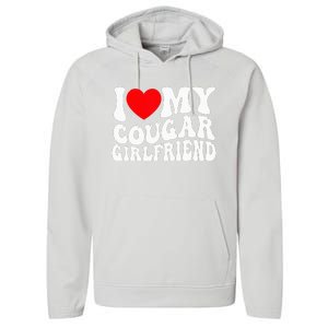 I Love My Cougar Girlfriend I Heart My Cougar Girlfriend Gf Performance Fleece Hoodie