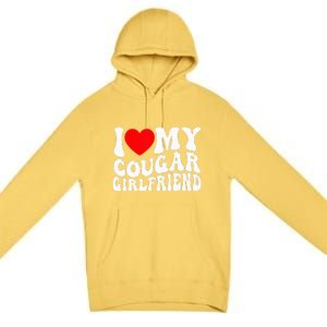 I Love My Cougar Girlfriend I Heart My Cougar Girlfriend Gf Premium Pullover Hoodie