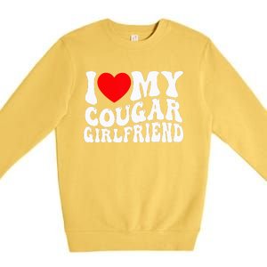 I Love My Cougar Girlfriend I Heart My Cougar Girlfriend Gf Premium Crewneck Sweatshirt