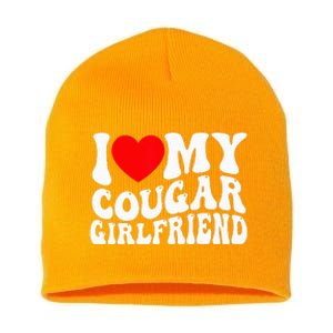 I Love My Cougar Girlfriend I Heart My Cougar Girlfriend Gf Short Acrylic Beanie