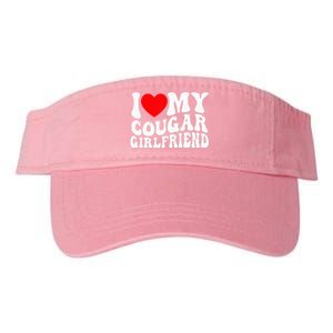 I Love My Cougar Girlfriend I Heart My Cougar Girlfriend Gf Valucap Bio-Washed Visor