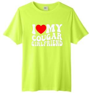 I Love My Cougar Girlfriend I Heart My Cougar Girlfriend Gf Tall Fusion ChromaSoft Performance T-Shirt