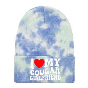 I Love My Cougar Girlfriend I Heart My Cougar Girlfriend Gf Tie Dye 12in Knit Beanie