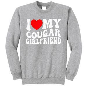 I Love My Cougar Girlfriend I Heart My Cougar Girlfriend Gf Sweatshirt