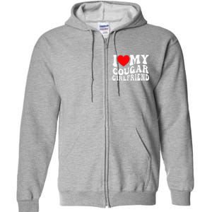 I Love My Cougar Girlfriend I Heart My Cougar Girlfriend Gf Full Zip Hoodie