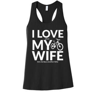 I Love My Wife (When She Lets Me Buy A New Bike) Funny Women's Racerback Tank