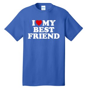 I Love My Best Friend Gift Red Heart Meaningful Gift Tall T-Shirt