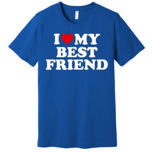 I Love My Best Friend Gift Red Heart Meaningful Gift Premium T-Shirt