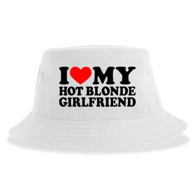 I Love My Hot Blonde Girlfriend I Heart My Blonde Hot Gf Sustainable Bucket Hat