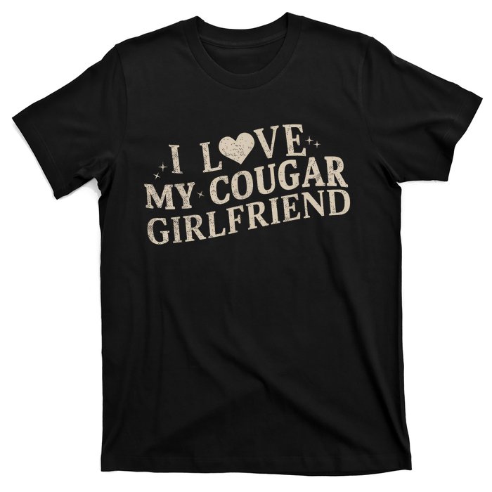 I Love My Cougar Girlfriend T-Shirt