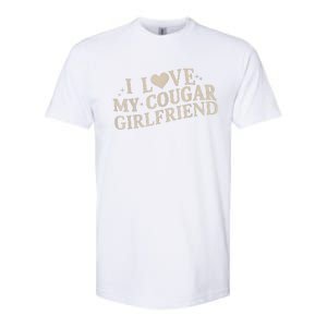 I Love My Cougar Girlfriend Softstyle CVC T-Shirt