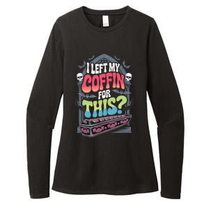 I Left My Coffin For This Happy Halloween Funny Coffin Womens CVC Long Sleeve Shirt