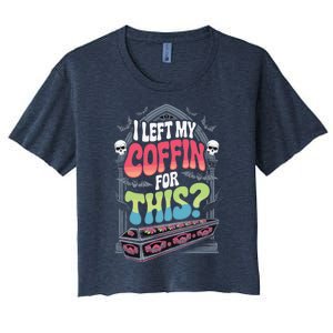 I Left My Coffin For This Happy Halloween Funny Coffin Women's Crop Top Tee