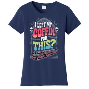 I Left My Coffin For This Happy Halloween Funny Coffin Women's T-Shirt