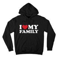 I Love My Family Hoodie