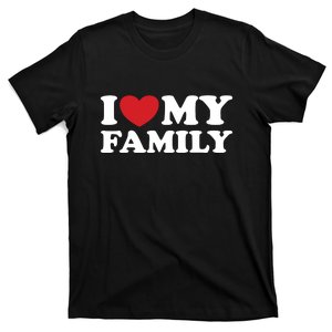 I Love My Family T-Shirt