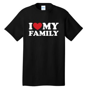 I Love My Family Tall T-Shirt