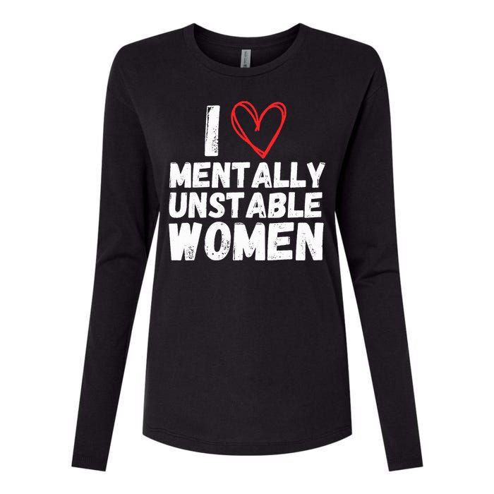 I Love Mentally Unstable Women Vintage Funny Womens Cotton Relaxed Long Sleeve T-Shirt