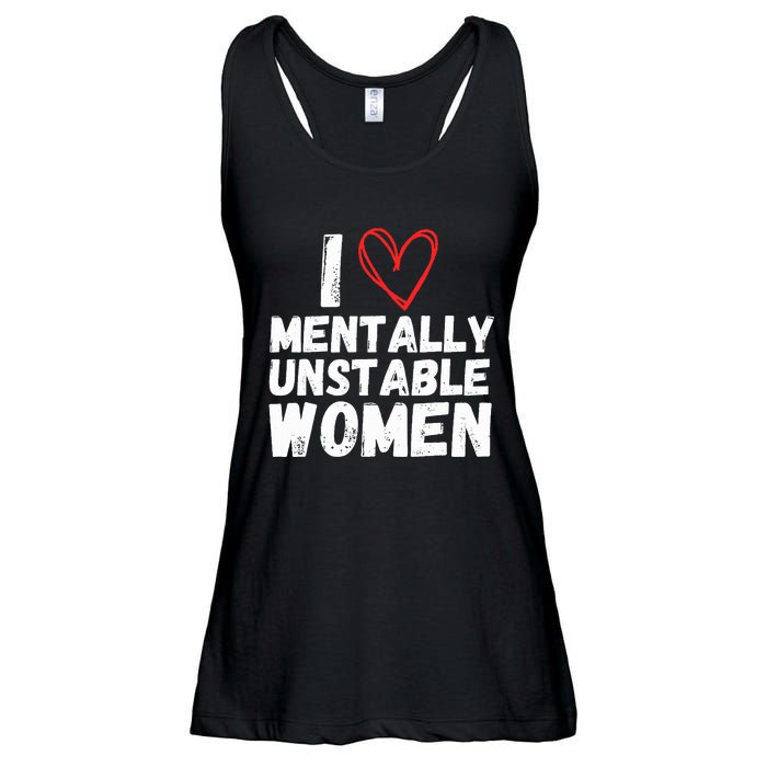 I Love Mentally Unstable Women Vintage Funny Ladies Essential Flowy Tank