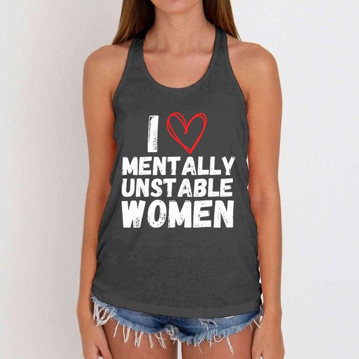 I Love Mentally Unstable Women Vintage Funny Women's Knotted Racerback Tank